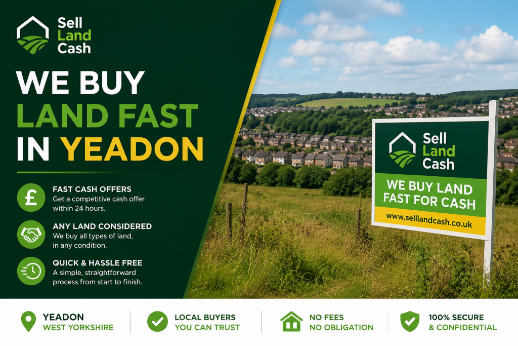 We Buy Land Fast in Yeadon featured image showing Sell Land Cash advertising quick cash land sales in West Yorkshire.